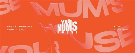 your mum's house, xoyo, 17 august Clubbing